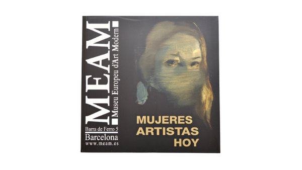 Mujeres Artistas Hoy | Catálogo de la exposición