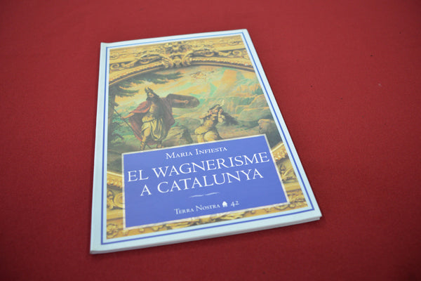 El Wagnerisme a Catalunya | Maria Infiesta