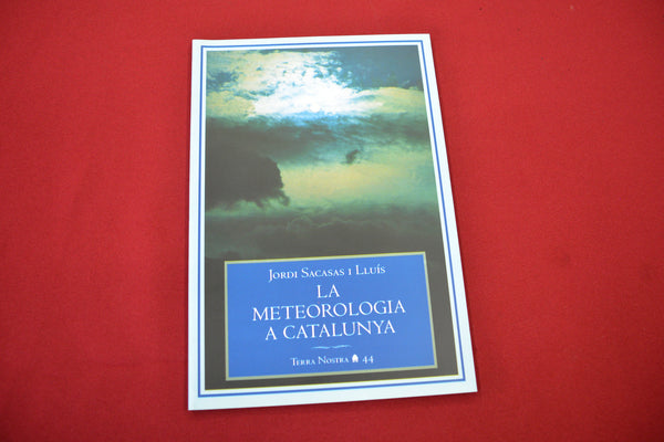 LA METEREOLOGIA EN CATALUNYA, Jordi Sacasas i Lluís