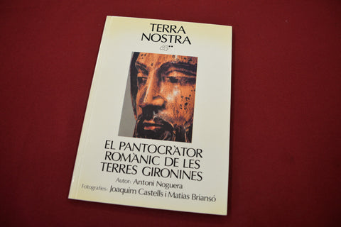 EL PANTOCRÀTOR ROMÀNIC DE LES TERRES GIRONINES, Antoni Noguera i Massa (2 vols)