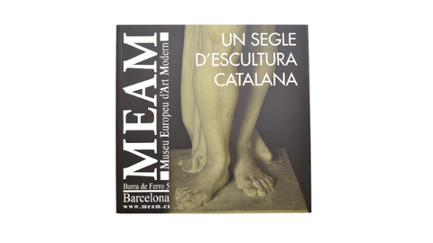 Un Segle d’Escultura Catalana  | Catálogo de la exposición